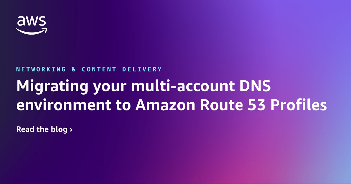 将您的多账户 DNS 环境迁移到 Ama